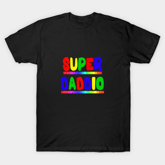 Super Daddio T-Shirt, Funny Dad Shirt, Fathers day special T-Shirt by slawers